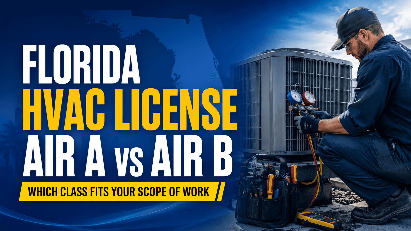 HVAC Licence Florida: Air A vs. Air B Guide